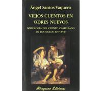 Viejos cuentos en odres nuevos: Antología del cuento castellano de los siglos XIV-XVII (Libros de los Malos Tiempos)
