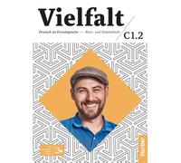 VIELFALT C1.2 Kb&Ab&Code: Deutsch als Fremdsprache / Kurs- und Arbeitsbuch plus interaktive Version