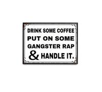 viemso Tin Sign It's Fun to Drink a Little Coffee Put a Little Gangsta Rap and Work on Metal Signs Home Gate Garden Bar Restaurant Cafe Office Shop Club Decoration 12x16inch-With Black Metal Frame