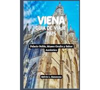 VIENA Guía de viaje 2025: Palacio Noble, Museo Oculto y Sabor Auténtico