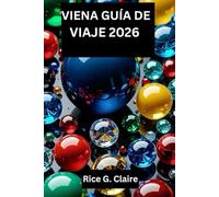 VIENA GUÍA DE VIAJE 2026: Descubra lo mejor de la capital histórica de Austria