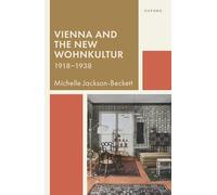 Vienna and the New Wohnkultur, 1918-1938