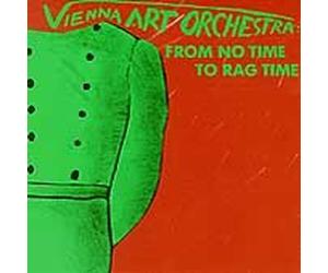 Vienna Art Orchestra - From No Time to Rag Time