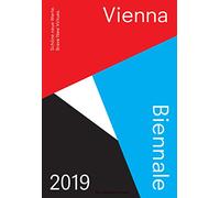Vienna Biennale for Change 2019: Brave New Virtues: Shaping Our Digital World