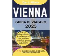 VIENNA Guida di viaggio 2025: Esplora le spiagge, la fauna selvatica, la cucina e gli affascinanti monumenti dell'India con un itinerario ideale di 7 ... (Guida Di Viaggio Tascabile Facile)