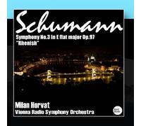 Vienna Radio Symphony Orchestra & Milan Horvat - Schumann: Symphony No.3 in E flat major Op.97 "Rhenish"