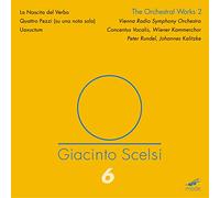 Vienna Rso/Rundel/Kalitzke - Giacinto Scelsi: Scelsi Edition 6 - The Orchestral Works 2