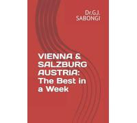 VIENNA & SALZBURG AUSTRIA: The Best in a Week
