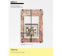Vienna: The End of Housing (as a Typology)