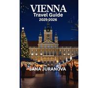 Vienna Travel Guide 2025-2026: Explore Imperial Heritage, Timeless Art, Culinary Delights & Seasonal Adventures in Austria’s Cultural Capital