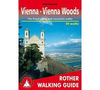 Vienna - Vienna Woods: Rother Walking Guide - 50 walks by Fritz Peterka (2013-08-01)