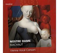 Vienna Vocal Consort - Guillaume de Machaut: Nostre Dame