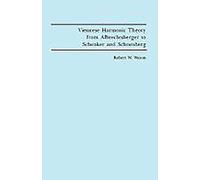 Viennese Harmonic Theory from Albrechtsberger to Schenker and Schoenberg