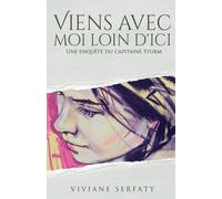 Viens avec moi loin d'ici: Une enquête du capitaine Thomas Sturm (Les enquêtes du capitaine Thomas Sturm)