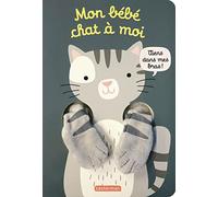 Viens dans mes bras ! - Mon bébé chat à moi