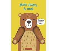 Viens dans mes bras ! - Mon papa à moi