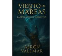 Viento de mareas: La Magia de los Elementos
