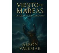 Viento de mareas: La Magia de los Elementos