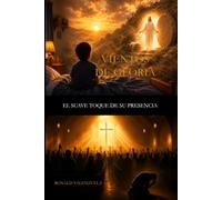 Vientos de Gloria: El Suave Toque de Su Presencia