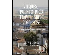Vieques, Puerto Rico Travel Guide