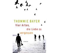 Vier Arten, die Liebe zu vergessen