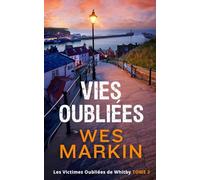 Vies Oubliées: Les Victimes Oubliées de Whitby, Tome 2
