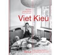 Viet Kieu | Recipes remembered from Vietnam : A story of pluck, adaptation, a restaurant called Anchovy and a life-affirming pursuit of flavour