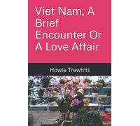 Viet Nam, A Brief Encounter Or A Love Affair