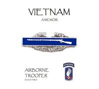 Vietnam, A Memoir: Airborne Trooper