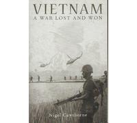 Vietnam - A War Lost and Won