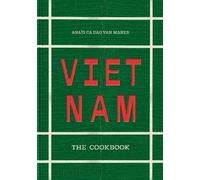 Vietnam : The Cookbook