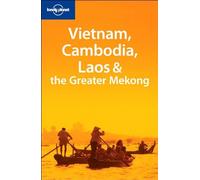 Vietnam, Cambodia, Laos and the Greater Mekong (Lonely Planet Multi Country Guides)