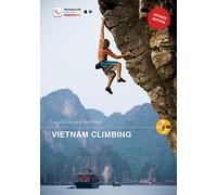 Vietnam Climbing: Vietnam's first comprehensive country-wide climbing guidebook