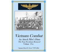 Vietnam Combat: An Attack Pilot's Diary, The Four Freedoms Betrayed: Volume 2 (Cold War Combat)