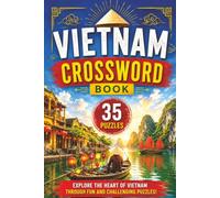 Vietnam Crossword Book: Vietnamese Themed Crossword With Easy To Read Text Including Cities, Culture And Cuisine | 6x9 Inches, 70 Pages | 30+ Puzzles, ... Gift For Holidays And Special Occasions