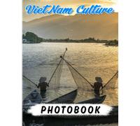 VietNam Culture Photography Book: Discover More About Vietnamese Cultures With 40 Real Photos Inside | Education And Relaxation Gifts For Kids, Teens And More