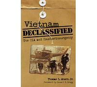 Vietnam Declassified: The CIA and Counterinsurgency