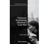 Vietnam: Explaining America's Lost War, 2nd Edition (Contesting the Past)