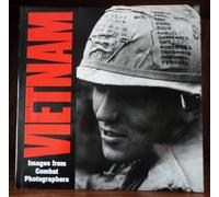Vietnam: Images from Combat Photographers
