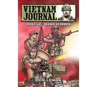 Vietnam Journal - Book Eight: Brain Dead Horror: 8