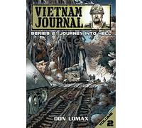 Vietnam Journal - Series Two: Volume Two - Journey into Hell: 10