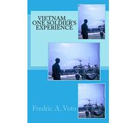 Vietnam ... One Soldier's Experience