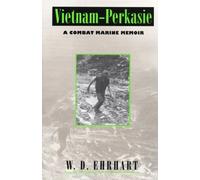 [Vietnam-Perkasie: A Combat Marine Memoir] [By: W.D. Ehrhart] [May, 1995]