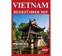 VIETNAM REISEFÜHRER 2025