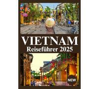 VIETNAM REISEFÜHRER 2025