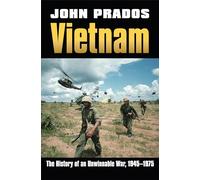 Vietnam: The History of an Unwinnable War, 1945-1975 (Modern War Studies)