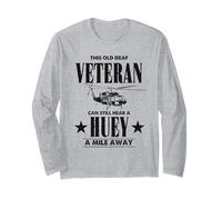 Vietnam Veteran Helicopter Pilot - Hear A Huey A Mile Away Long Sleeve T-Shirt