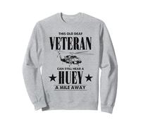 Vietnam Veteran Helicopter Pilot - Hear A Huey A Mile Away Sweatshirt