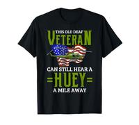 Vietnam Veteran Helicopter Pilot - Hear A Huey A Mile Away T-Shirt