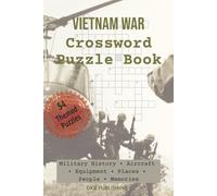 Vietnam War Crossword Puzzle Book: Crossword Puzzles - Military History • Aircraft • Equipment • Places • People • Memories 54 Themed Puzzles - 6x9, ... adults, military enthusiasts, relaxation